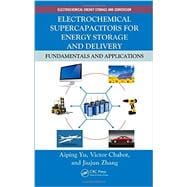 Electrochemical Supercapacitors for Energy Storage and Delivery: Fundamentals and Applications