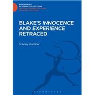 Blake's 'Innocence' and 'Experience' Retraced