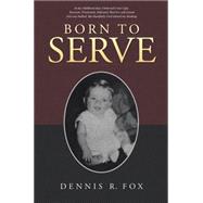 Born to Serve