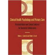 Clinical Health Psychology and Primary Care : Practical Advice and Clinical Guidance for Successful Collaboration