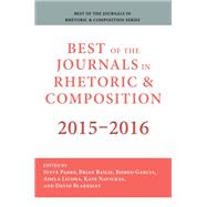 Best of the Journals in Rhetoric and Composition 2015-2016