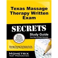 Texas Massage Therapy Written Exam Secrets Study Guide : Massage Therapy Test Review for the Texas Massage Therapy Written Exam