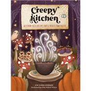 Creepy Kitchen 60 Terror—rific Recipes That’ll Possess Your Palette