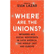 Where Are the Unions?