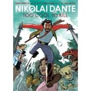 Nikolai Dante: Too Cool to Kill