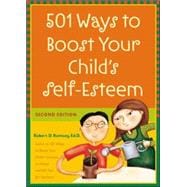 501 Ways to Boost Your Child's Self-Esteem