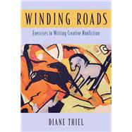 Winding Roads Exercises in Writing Creative Nonfiction,9780321429896