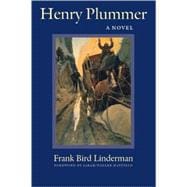 Henry Plummer: A Novel