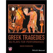 Greek Tragedies as Plays for Performance,9781119089896