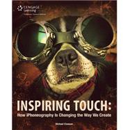 Inspiring Touch How iPhoneography Is Changing the Way We Create