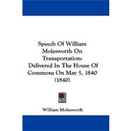 Speech of William Molesworth on Transportation : Delivered in the House of Commons on May 5, 1840 (1840)