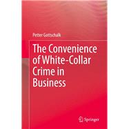 The Convenience of White-collar Crime in Business