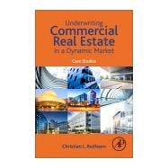 Underwriting Commercial Real Estate in a Dynamic Market