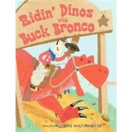 Ridin' Dinos With Buck Bronco