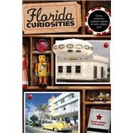 Florida Curiosities,9780762759897