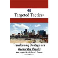 Targeted Tactics® : Transforming Strategy into Measurable Results