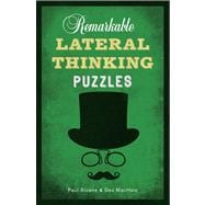 Remarkable Lateral Thinking Puzzles