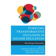 Pursuing Transformative Inclusion in Higher Education