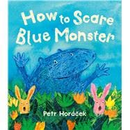 How to Scare Blue Monster