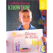 Catholic Parent Know-How Advent: Discover the Riches