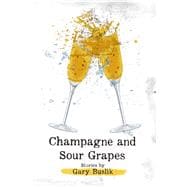 Champagne and Sour Grapes