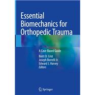 Essential Biomechanics for Orthopedic Trauma