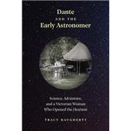 Dante and the Early Astronomer