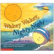 Wakey Wakey, Nighty Night