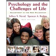 Psychology and the Challenges of Life: Adjustment to the New Millennium , 10th Edition