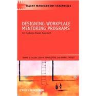 Designing Workplace Mentoring Programs An Evidence-Based Approach