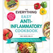 The Everything Easy Anti-Inflammatory Cookbook