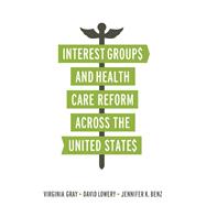 Interest Groups and Health Care Reform Across the United States