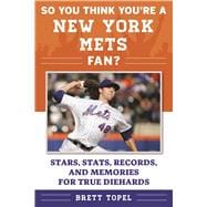 So You Think You're a New York Mets Fan?