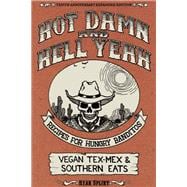 Hot Damn & Hell Yeah Recipes for Hungry Banditos, 10th Anniversary Expanded Edition