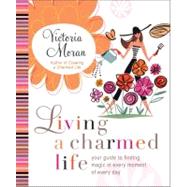 Living a Charmed Life