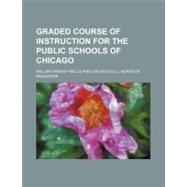 Graded Course of Instruction for the Public Schools of Chicago