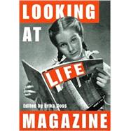 Looking at Life Magazine