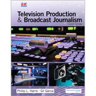 Television Production & Broadcast Journalism (Fourth Edition, Revised, Workbook)