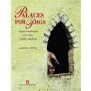 Palaces for Pigs Animal Architecture and Other Beastly Buildings