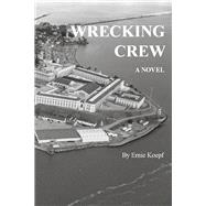 Wrecking Crew: A Novel Book 2