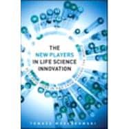 The New Players in Life Sciences Innovation Best Practices in R&D from Around the World, The
