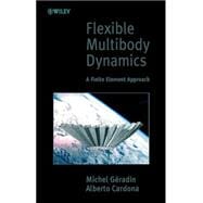 Flexible Multibody Dynamics A Finite Element Approach