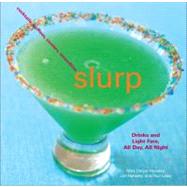 Slurp Drinks and Light Fare, All Day, All Night