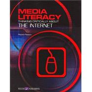 Media Literacy: Thinking Critically About The Internet