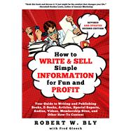 How to Write and Sell Simple  Information for Fun and Profit