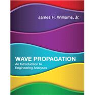 Wave Propagation An Introduction to Engineering Analyses