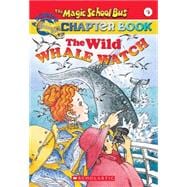 The Magic School Bus Chapter Book #03 Wild Whale Watch