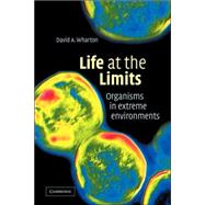 Life at the Limits: Organisms in Extreme Environments