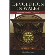 Devolution in Wales: Claims And Responses, 1937–1979