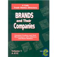 Brands and Their Companies: Consumer Products and Their Manufacturers With Addresses and Phone Numbers